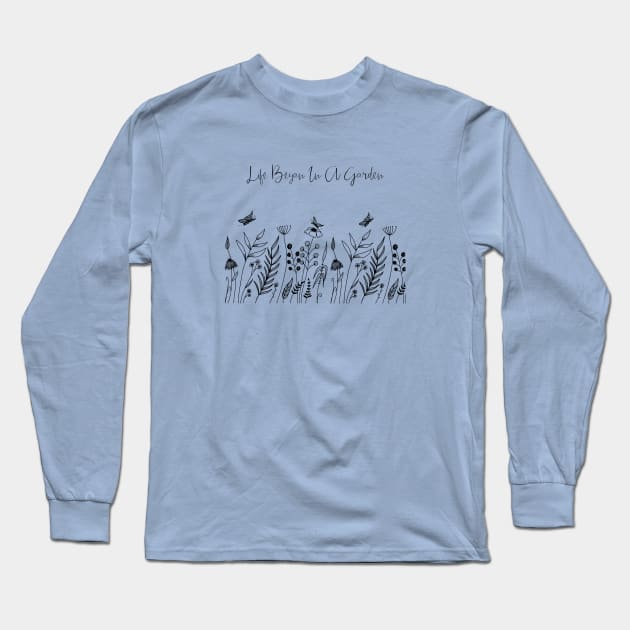 Life Began in a Garden Long Sleeve T-Shirt by LittleBunnySunshine